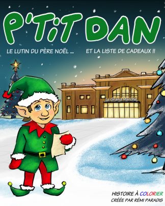 P'tit Dan le lutin du Père Noël... Et la liste de cadeaux !!