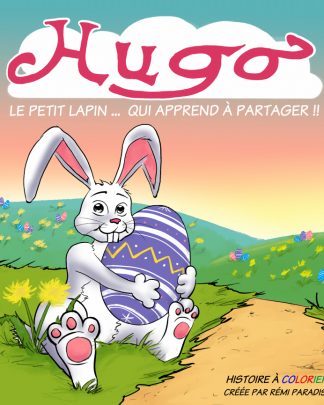 Hugo le petit lapin... qui apprend à partager!!