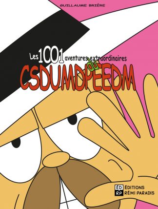 Les 1001 aventures extraordinaires du CSDUMDPEEDM